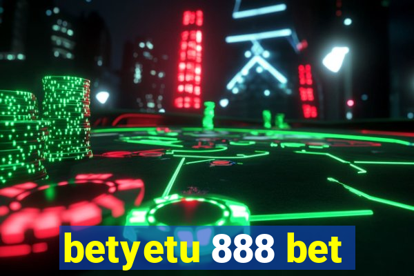 betyetu 888 bet