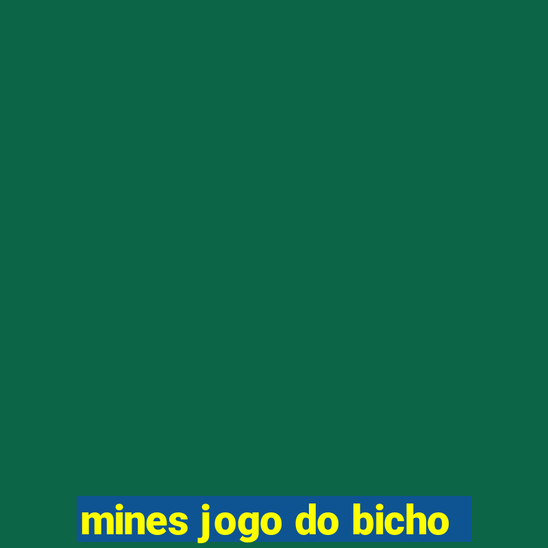 mines jogo do bicho