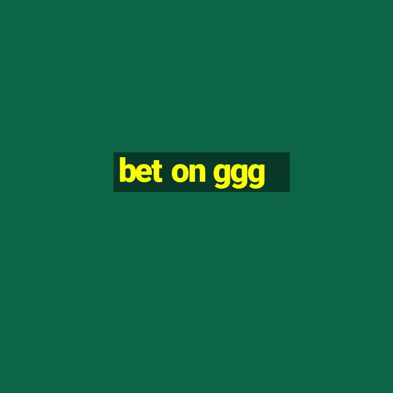 bet on ggg