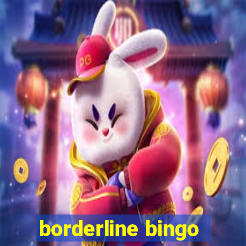 borderline bingo