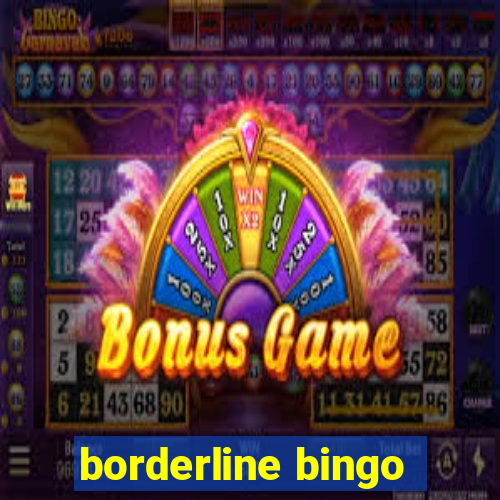 borderline bingo