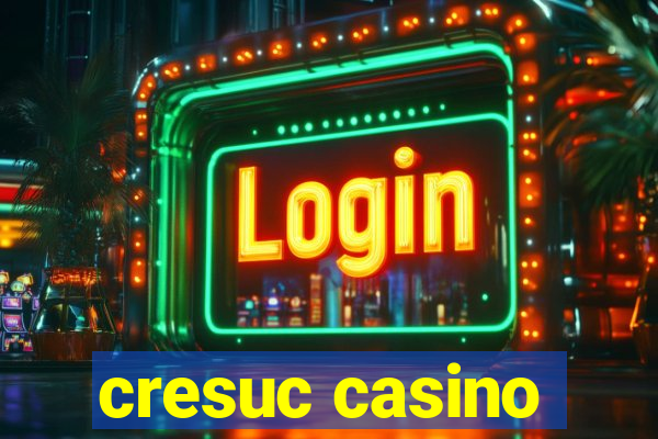 cresuc casino