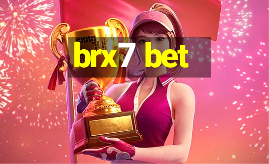 brx7 bet