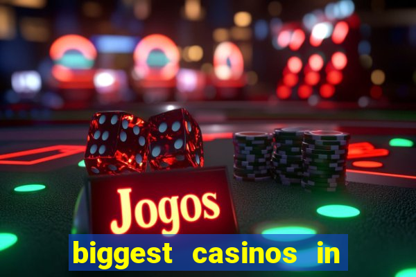 biggest casinos in the us