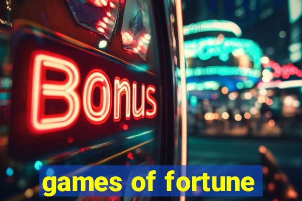 games of fortune