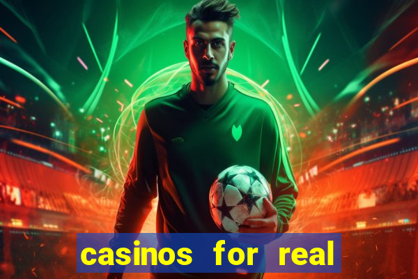 casinos for real money online