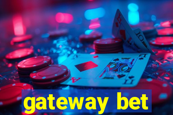 gateway bet