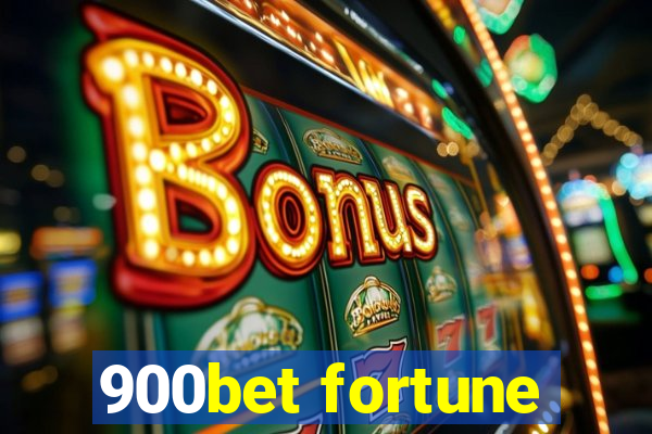 900bet fortune