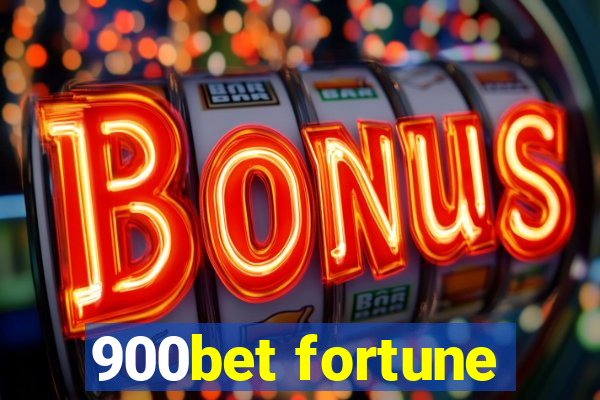 900bet fortune