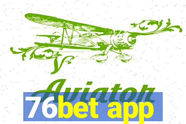 76bet app