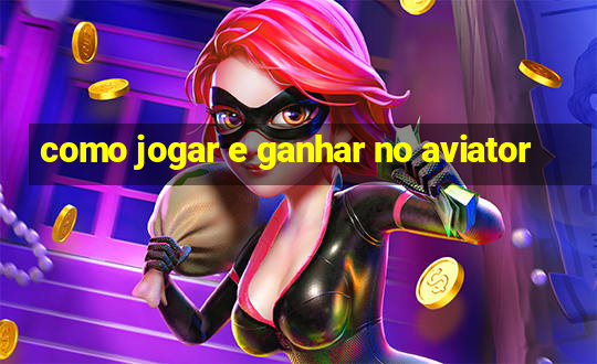 como jogar e ganhar no aviator