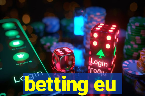 betting eu