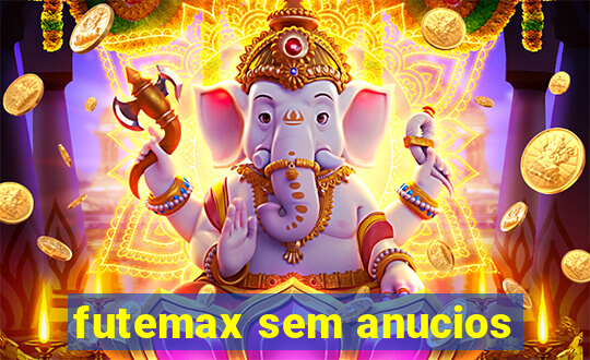 futemax sem anucios