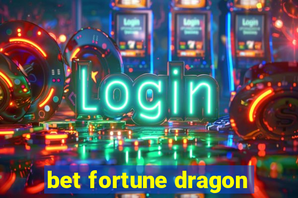 bet fortune dragon