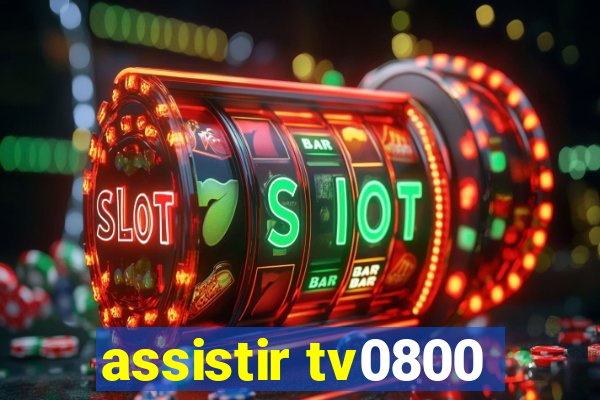 assistir tv0800