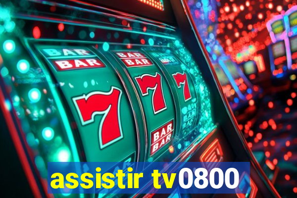 assistir tv0800