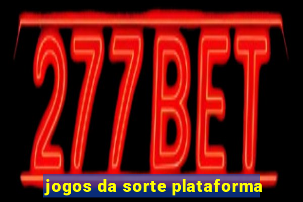 jogos da sorte plataforma