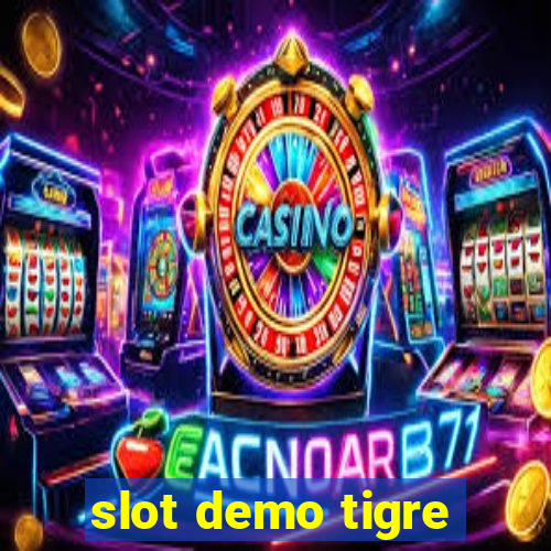 slot demo tigre