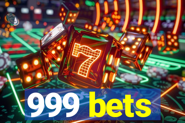 999 bets