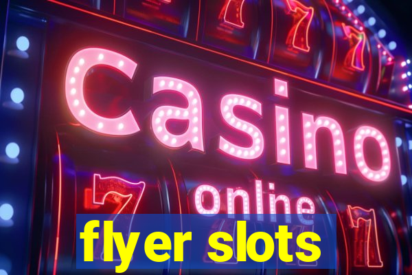 flyer slots