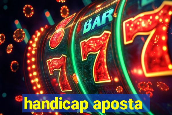 handicap aposta