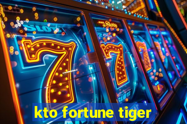 kto fortune tiger