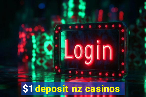 $1 deposit nz casinos