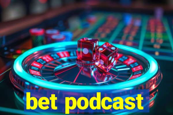 bet podcast