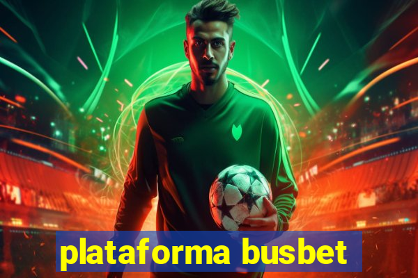 plataforma busbet