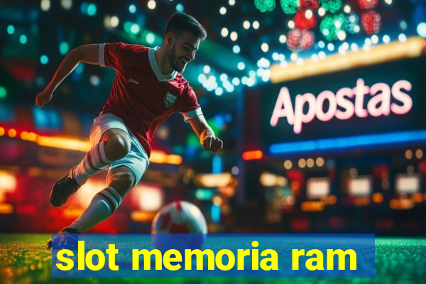 slot memoria ram