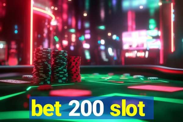 bet 200 slot