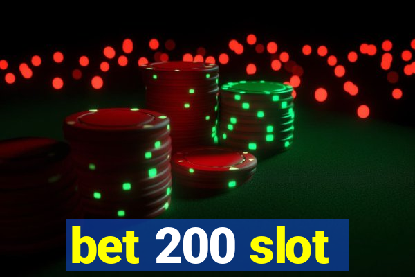 bet 200 slot