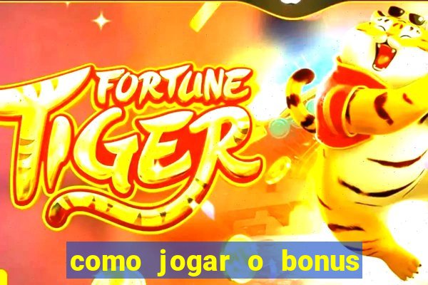 como jogar o bonus do 1win