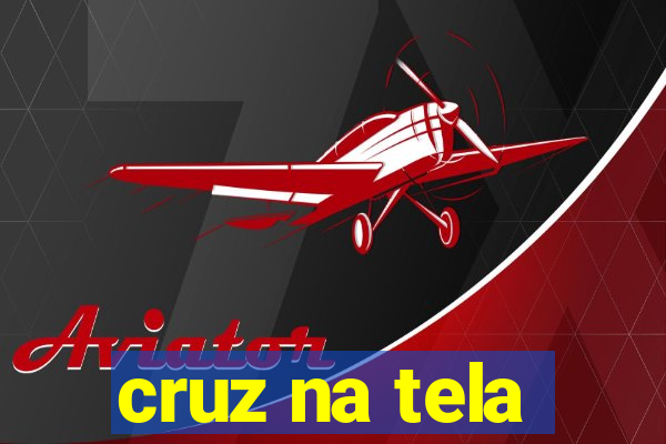 cruz na tela