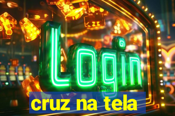 cruz na tela