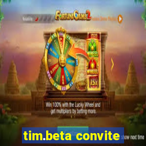 tim.beta convite