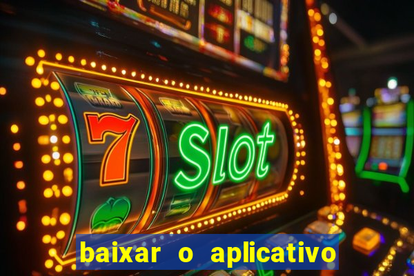 baixar o aplicativo da betano