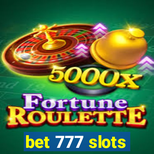 bet 777 slots