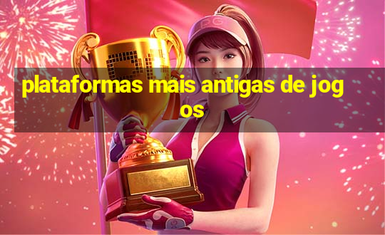 plataformas mais antigas de jogos