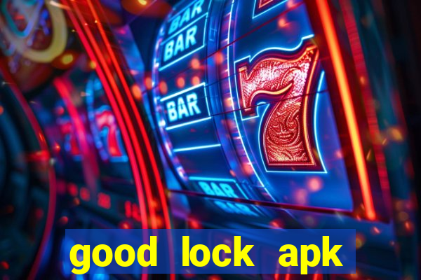 good lock apk android 13