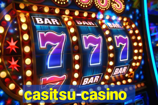 casitsu-casino