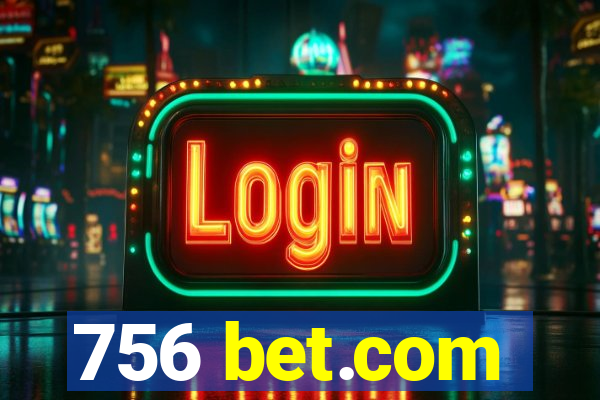 756 bet.com