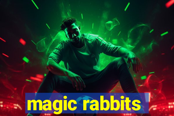 magic rabbits