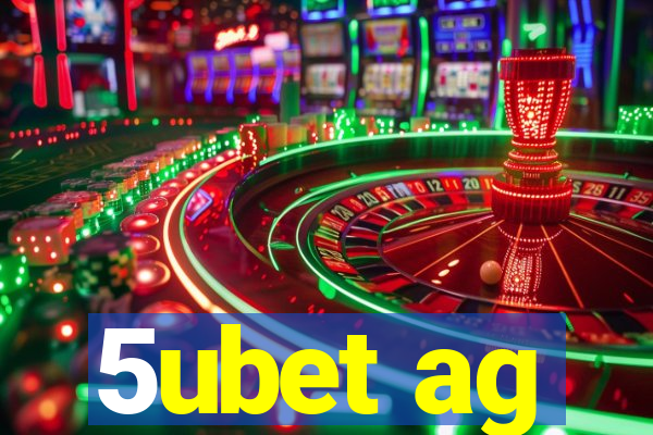 5ubet ag