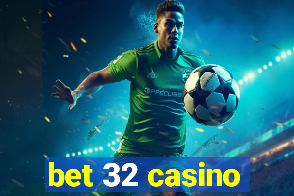 bet 32 casino