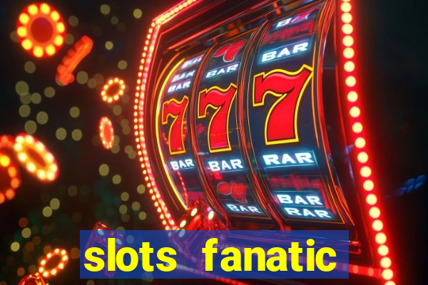 slots fanatic online spin free