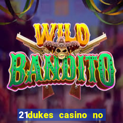 21dukes casino no deposit bonus codes