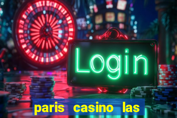 paris casino las vegas nv