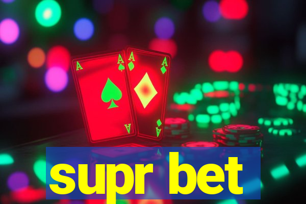 supr bet