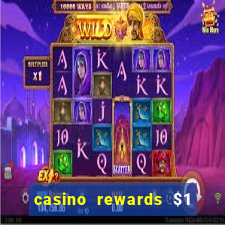 casino rewards $1 deposit bonus